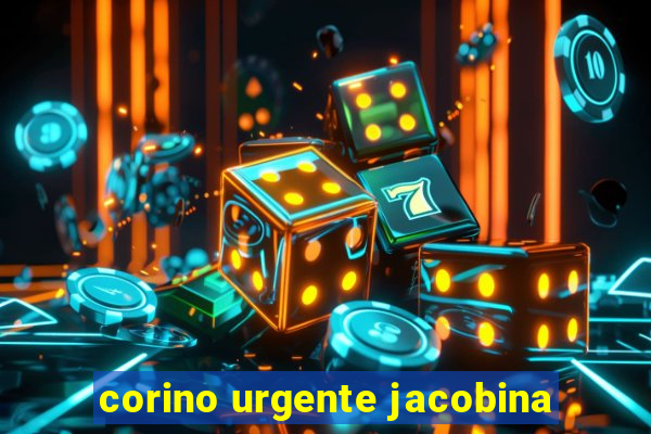 corino urgente jacobina